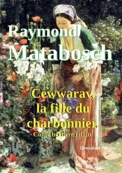 Cerawwav, la Fille du charbonnier. - Raymond Matabosch - LULU