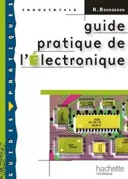 Guide pratique de l'électronique - Livre élève - Ed.2009