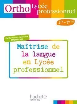 Ortho Lycée professionnel, 1re et Term. Bac Pro - Livre élève - Ed.2010 - Daniel Berlion, Jean-Claude Landat - HACHETTE EDUC