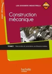 Construction mécanique 2de et 1re Bac Pro - Livre élève - Ed.2010