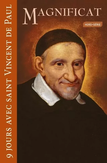 9 jours avec Saint Vincent de Paul -  - MAGNIFICAT DERIVES