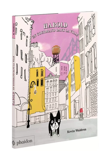 HAROLD UN GOURMAND DANS LA VILLE - Kevin Waldron - PHAIDON JEUNESSE