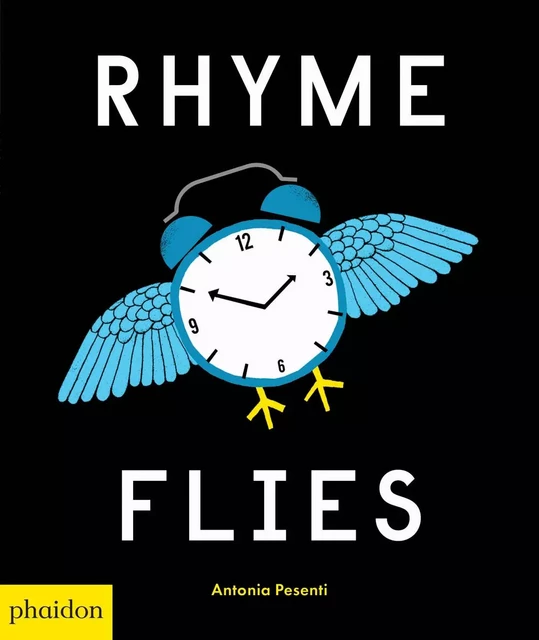 RHYME FLIES - Antonia Pesenti - PHAIDON JEUNESSE