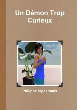 Un démon trop curieux - Philippe Sigeannais - LULU