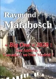 « Big One » 2020 : San Andréas ? Cascadia ? Ou New Madrid ?