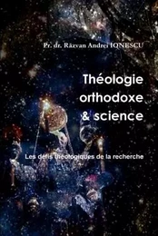 Théologie orthodoxe et science - 3