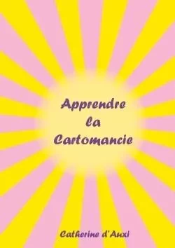 Apprendre la Cartomancie - Catherine d'Auxi - LULU