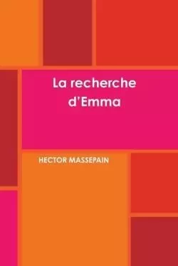 La recherche d'Emma - Hector Massepain - LULU