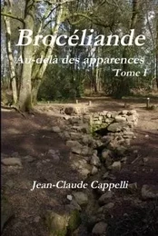 Brocéliande Au-delà des apparences