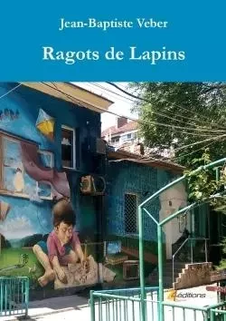 Ragots de Lapins - Jean-Baptiste Veber - LULU