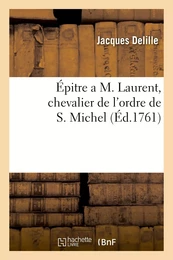 Épitre a M. Laurent, chevalier de l'ordre de S. Michel