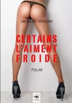 Certains l'aiment froide - Nicolas Verdoni - LULU