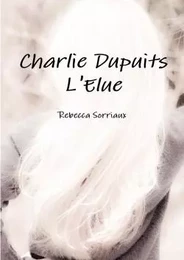 Charlie Dupuits L'Elue