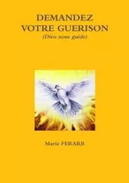 Demandez Votre Guérison