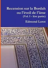 Recension sur la Bordah ou l'éveil de l'âme (Vol. I - 1ère partie)