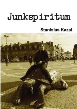 Junkspiritum - Stanislas Kazal - LULU