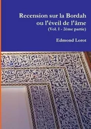 Recension sur la Bordah ou l'éveil de l'âme (Vol. I -2ème partie)