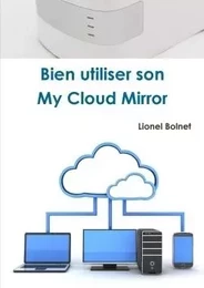 Bien utiliser son My Cloud Mirror