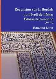 Recension sur la Bordah ou l'éveil de l'âme: Glossaire raisonné (Vol. II)