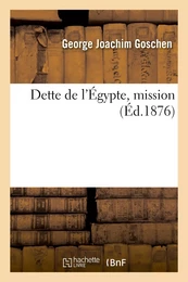 Dette de l'Égypte, mission