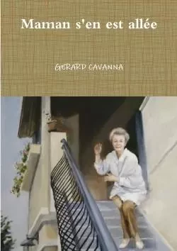 Maman s'en est allée - Gerard Cavanna - LULU