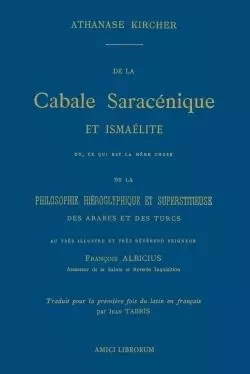 DE LA CABALE SARACÉNIQUE ET ISMAÉLITE - Athanase Kircher - LULU