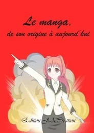 Le manga, de son origine à aujourd'hui