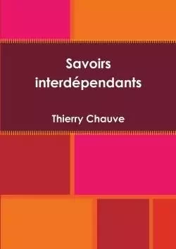 Savoirs interdépendants - Thierry Chauve - LULU