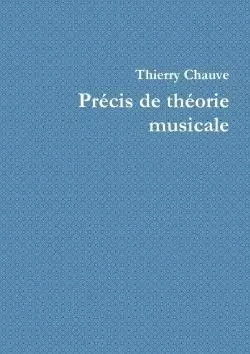 Précis de théorie musicale - Thierry Chauve - LULU