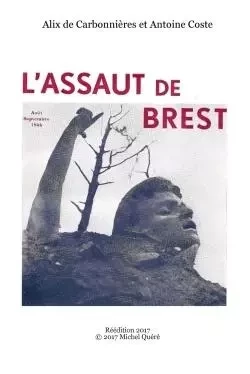 L'assaut de Brest - Alix de Carbonnières, Antoine Coste - LULU