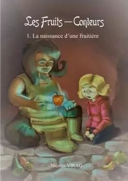 Les Fruits-Conteurs - Nicolas Virag - LULU