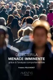 Détecter la menace imminente