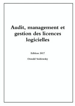 Audit, management et gestion des licences logicielles - Oswald Seidowsky - LULU