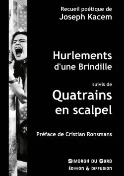 Hurlements d'une Brindille - Quatrains en scalpel - Joseph Kacem - LULU