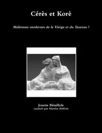 Cérès et Korè: Maîtresses modernes de la Vierge et du Taureau ?