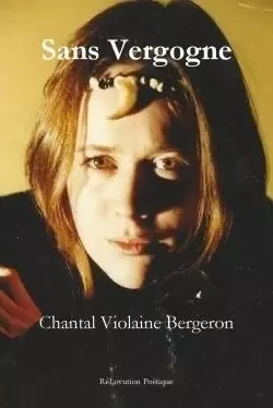 Sans vergogne - Chantal Bergeron - LULU