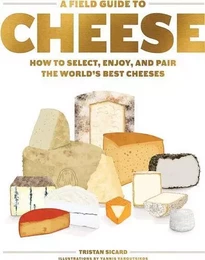 Field Guide to Cheese /anglais