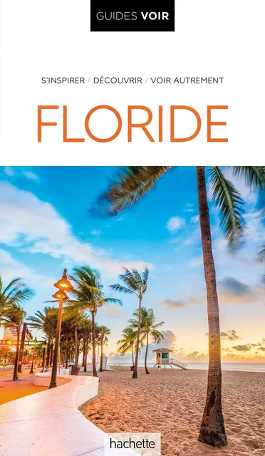 Guide Voir Floride -  Collectif - HACHETTE TOURI