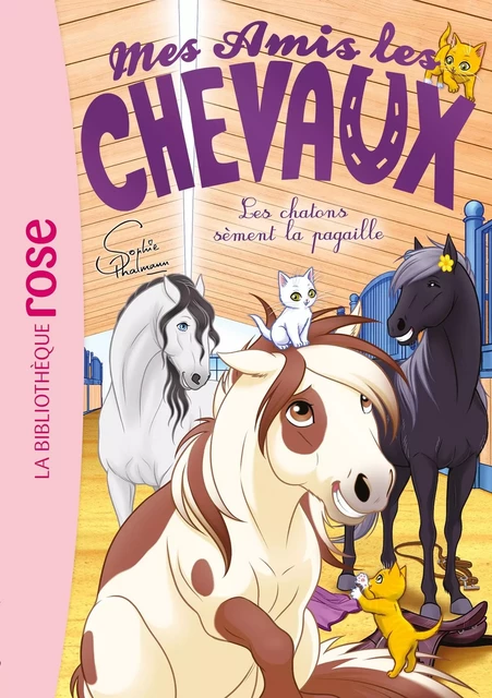 Mes amis les chevaux 46 - Les chatons sèment la pagaille - Hachette Livre - HACHETTE JEUN.