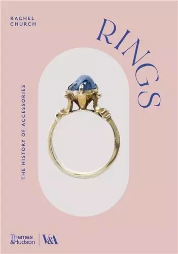 Rings (Paperback- Victoria and Albert Museum) /anglais -  CHURCH RACHEL - THAMES HUDSON