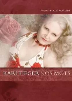 Nos Mots (Piano/Vocal/Chords Artist Songbook) - Kari Tieger - LULU