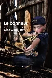 Le bonheur assassiné