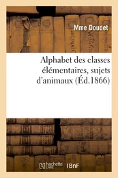 Alphabet des classes élémentaires, sujets d'animaux