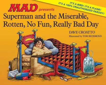 Superman and the Miserable, Horrible, No Fun, Really Bad Day /anglais -  - RANDOM HOUSE US