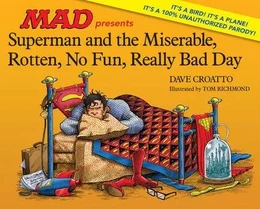 Superman and the Miserable, Horrible, No Fun, Really Bad Day /anglais