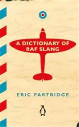 Dictionary Of Raf Slang /anglais