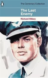 Richard Hillary The Last Ennemy /anglais