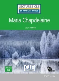 Maria Chapdelaine - niveau B1 + Cd audio