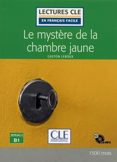 Le Mystère de la chambre jaune - Lecture niveau B1 + cd 2ed - Gaston Leroux - Nathan