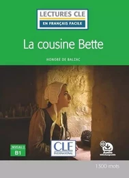 LCFF La cousine Bette + CD niveau B1 2è éd.